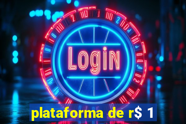 plataforma de r$ 1